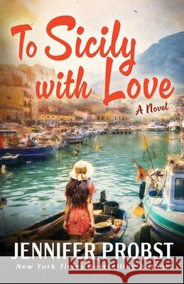 To Sicily with Love Jennifer Probst 9781420526745 Thorndike Press Large Print - książka