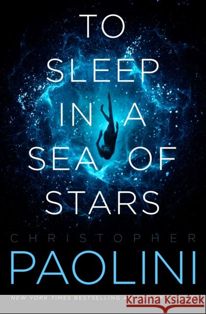 To Sleep in a Sea of Stars; . Paolini, Christopher 9781250790507 Tor Books - książka