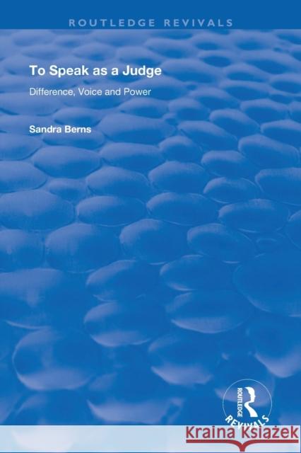 To Speak as a Judge: Difference, Voice and Power Sandra Berns 9781138393516 Routledge - książka
