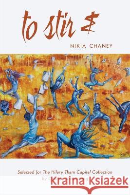 To Stir & Nikia Chaney 9781944585570 Word Works - książka
