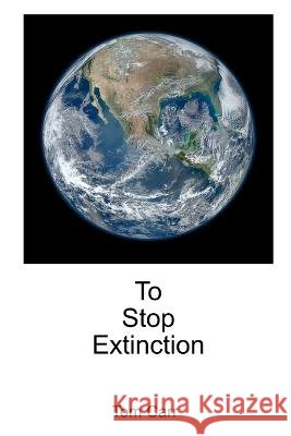 To Stop Extinction Tom Carr   9798374135022 Independently Published - książka