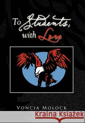To Students, with Love Voncia Molock 9781436323093 Xlibris Corporation - książka