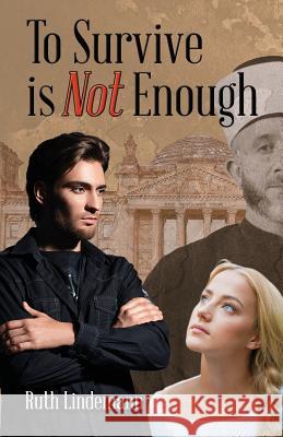 To Survive is Not Enough Lindemann, Ruth 9780990582755 Aquazebra - książka