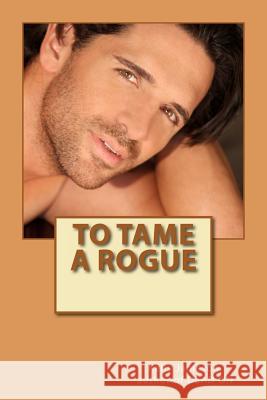 To Tame a Rogue Kelly Jameson 9780985435806 Kelly Jameson - książka