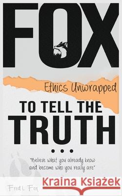 To Tell The Truth Fred Fox 9781087987439 Harper Partners LLC - książka