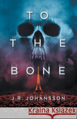 To the Bone J. R. Johansson 9781734008937 Midnight Media - książka