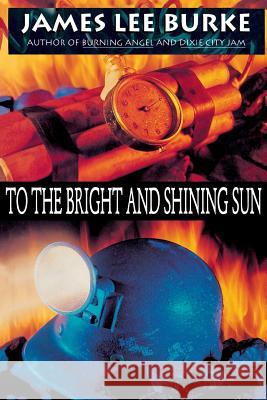 To the Bright and Shining Sun James Lee Burke 9780786880126 Hyperion - książka