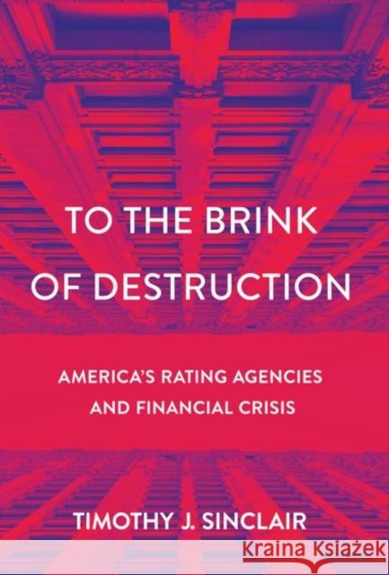 To the Brink of Destruction Sinclair, Timothy J. 9781501760242 Cornell University Press - książka