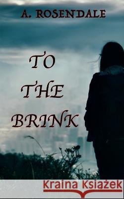To the Brink: On the Brink Book 2 A Rosendale 9798836838331 Independently Published - książka