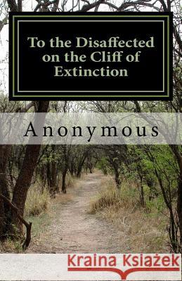 To the Disaffected on the Cliff of Extinction Brinkley 9781533299918 Createspace Independent Publishing Platform - książka