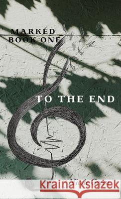 To The End: Marked Series: Book One Nicole Green 9780578779423 Nicole Green - książka