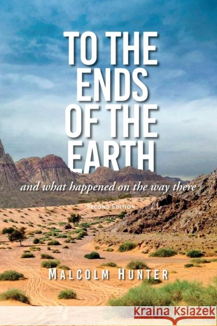 To the Ends of the Earth: And What Happened on the Way There Malcolm Hunter 9781645081661 William Carey Library Publishers - książka