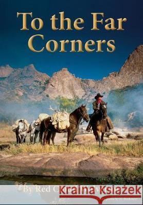 To the Far Corners: A cowboy's quest for justice! Wolverton, Red Cloud 9781641367448 Book Services Us - książka