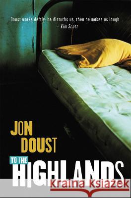 To the Highlands Jon Doust 9781921888779 Fremantle Press - książka