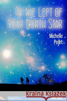 To the Left of Your North Star Michelle Peart 9781908312693 Manifold Press - książka