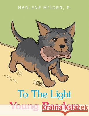 To the Light Young Readers Harlene P. Milder 9781496941282 Authorhouse - książka