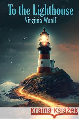 To the Lighthouse Virginia Woolf 9781515459194 Spire Books - książka