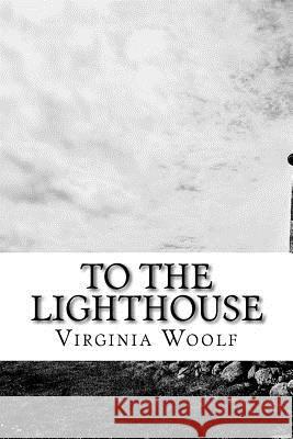 To The Lighthouse Woolf, Virginia 9781727361872 Createspace Independent Publishing Platform - książka