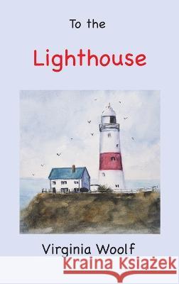 To the Lighthouse Virginia Woolf 9781957990583 Classic Wisdom Reprint - książka