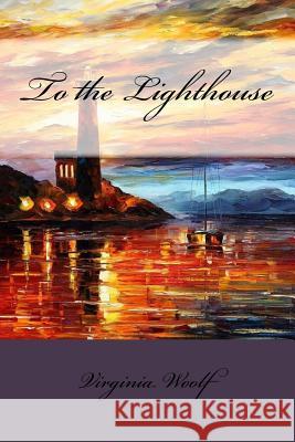 To the Lighthouse Virginia Woolf Virginia Woolf Paula Benitez 9781539566519 Createspace Independent Publishing Platform - książka