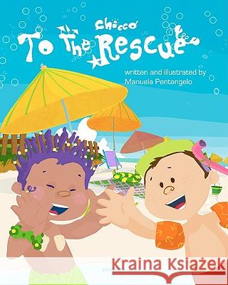 To the rescue: Chicco Adventures Pentangelo, Manuela 9781453619605 Createspace - książka