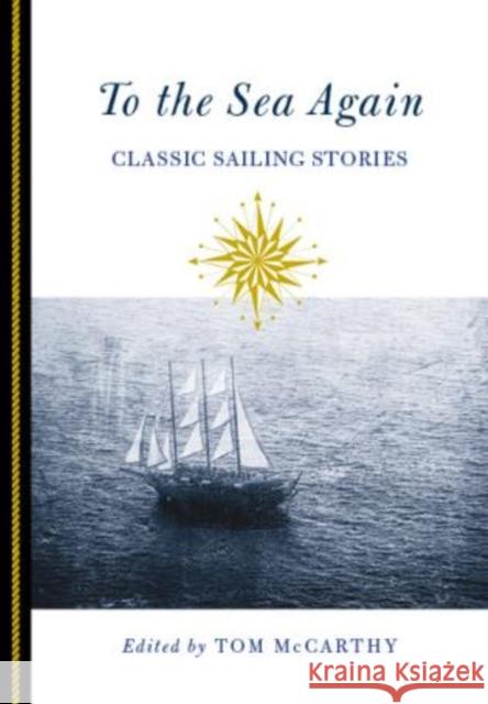 To the Sea Again: Classic Sailing Stories Tom McCarthy 9780762796489 Lyons Press - książka