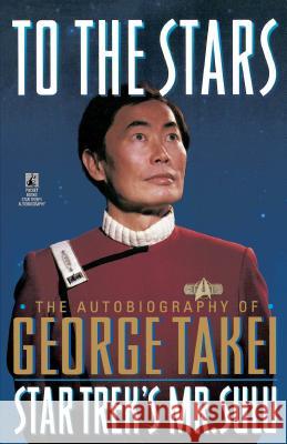 To the Stars George Takei 9780671890094 Simon & Schuster - książka