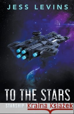 To The Stars Jess Levins   9798986773230 Jess Levins - Omega Writing - książka