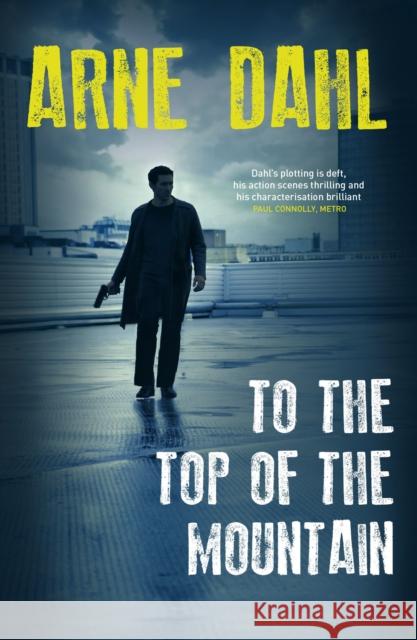 To the Top of the Mountain Arne Dahl 9780099587576 VINTAGE - książka