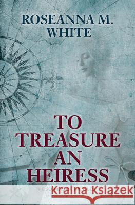 To Treasure an Heiress Roseanna M. White 9781432898243 Thorndike Press Large Print - książka