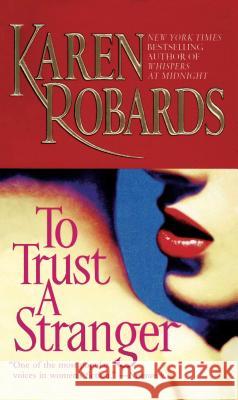 To Trust a Stranger Karen Robards 9781501107306 Gallery Books - książka