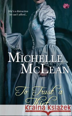 To Trust a Thief Michelle McLean 9781545086612 Createspace Independent Publishing Platform - książka