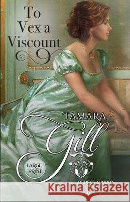 To Vex a Viscount: Large Print Tamara Gill 9780648903598 Tamara Gill - książka