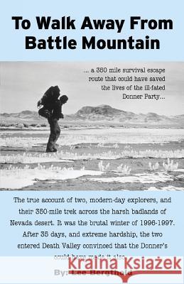 To Walk Away From Battle Mountain Bergthold, Lee 9781482047752 Createspace - książka