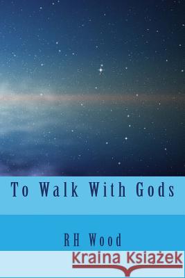 To Walk With Gods Wood, Rh 9781541113862 Createspace Independent Publishing Platform - książka