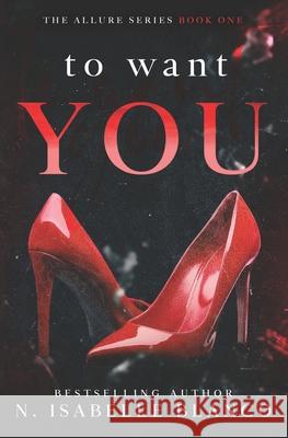 To Want You N Isabelle Blanco 9798785254640 Independently Published - książka