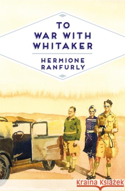 To War with Whitaker Hermione Ranfurly 9781509856213 Pan Macmillan - książka