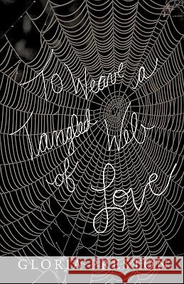 To Weave a Tangled Web of Love Gloria Preston, Preston 9781426902178 TRAFFORD PUBLISHING - książka