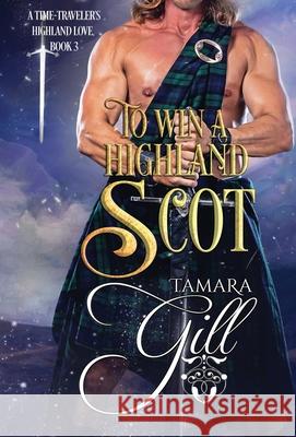 To Win a Highland Scot Tamara Gill 9780645174489 Tamara Gill - książka