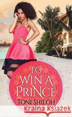 To Win a Prince Toni Shiloh 9781638085171 Christian Series Level II (24) - książka