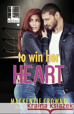 To Win Her Heart MacKenzie Crowne 9781616507428 Kensington Publishing Corporation - książka