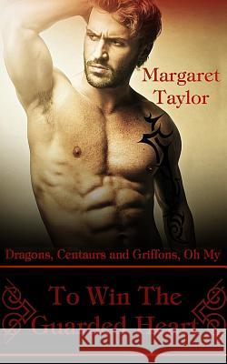 To Win The Guarded Heart Taylor, Margaret 9781508737254 Createspace - książka