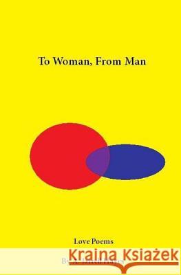 To Woman, from Man: Love Poems A. Jarrell Hayes 9781453748152 Createspace - książka