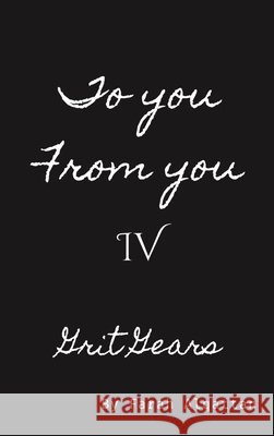 To you From you IV: Grit Gears Farah Alqattan 9798988178545 Rwh Publishing LLC - książka