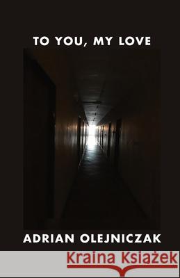 to you, my love Adrian Olejniczak 9788397721661 Nota.Bene - książka