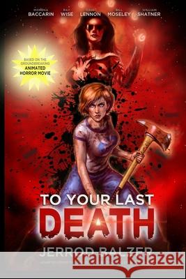 To Your Last Death Balzer Jerrod Balzer 9798615857553 Independently published - książka
