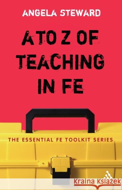 To Z of Teaching in Fe Steward, Angela 9780826490803  - książka