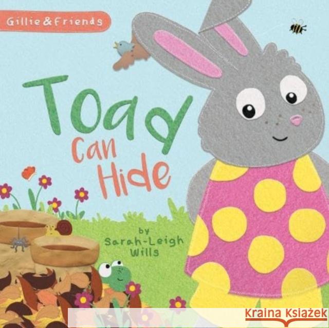 Toad can Hide Sarah-Leigh Wills 9781909191655 KAmedia - książka