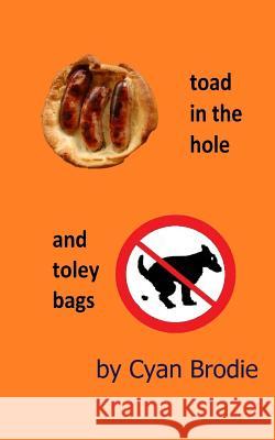 Toad In The Hole and Toley Bags Brodie, Cyan 9781502305411 Createspace - książka