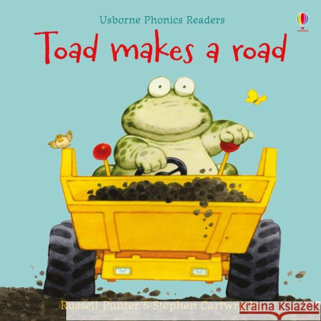 Toad makes a road Russell Punter Stephen Cartwright  9781474970174 Usborne Publishing Ltd - książka